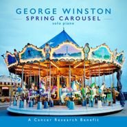 George Winston, Spring Carousel - A Cancer Research Benefit (CD)