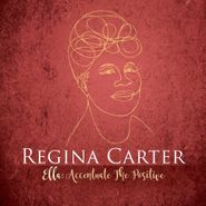 Regina Carter, Ella: Accentuate The Positive (CD)
