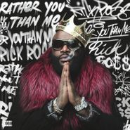 Rick Ross, Rather You Than Me (LP)