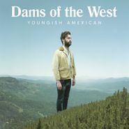 Dams Of The West, Youngish American (LP)