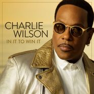 Charlie Wilson, In It To Win It (CD)