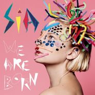 Sia, We Are Born (LP)