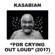 Kasabian, "For Crying Out Loud" (2017) [Deluxe Edition] (CD)