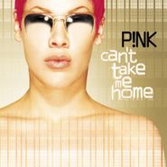Pink, Can't Take Me Home (LP)