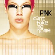 Pink, Can't Take Me Home (LP)