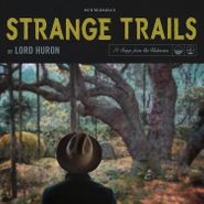 Lord Huron, Strange Trails [Pink Vinyl] (LP)