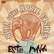 Rupa & The April Fishes, Este Mundo (CD)