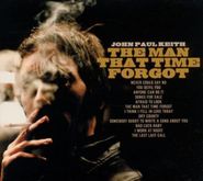 John Paul Keith, The Man That Time Forgot (CD)