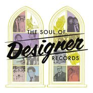 Various Artists, The Soul Of Designer Records (CD)