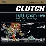 Clutch, Full Fathom Five (LP)