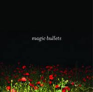 Magic Bullets, Magic Bullets (CD)