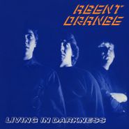 Agent Orange, Living In Darkness [150 Gram Vinyl]  (LP)