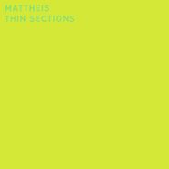 Mattheis, Thin Sections (LP)