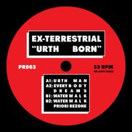 Ex-Terrestrial, Urth Born (12")