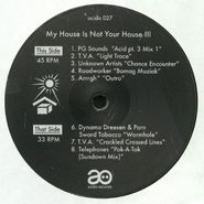 Various Artists, My House Is Not Your House III (LP)
