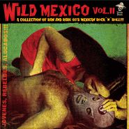 Various Artists, Wild Mexico Vol. II (LP)