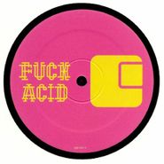 Various Artists, Fuck Acid Part Two (12")