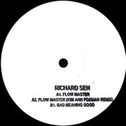 Richard Sen, Flow Master (12")