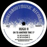 Hugo H!, On To Another Time EP (12")