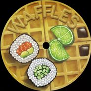 Waffles, Waffles 007 (12")