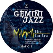 Gemini Jazz, The Tantra (12")