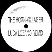The Horn, Villager (Luca Lozano Remix) (12")