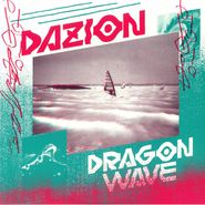 Dazion, Dragon Wave (12")