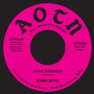 Bobby Boyd, Love Goddess / Good News (Tired Of Bad News) (7")