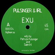 Pulsinger & Irl, Exu (12")