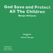 Margo Williams, God Save And Protect All The Children (12")