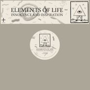 Elements Of Life, Innocence & Inspiration (12")