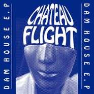 Château Flight, Dam House EP (12")