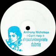 Anthony Nicholson, I Can't Help It / Voices Inside My Head (12")