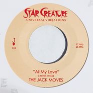 The Jack Moves, All My Love / Seasons Change (7")