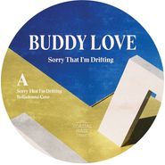Buddy Love, Sorry That I'm Drifting EP (12")