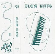 Slow Riffs, Slow Riffs (Cassette)