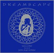 Dreamscape, Welcome To Our New Age House (LP)