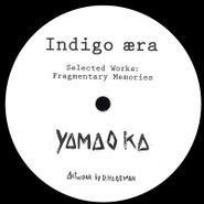 Yamoaka, Selected Works: Fragmentary Me (12")