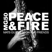 Mats Gustafsson, MG 50 - Peace & Fire (CD)