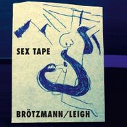 Peter Brötzmann, Sex Tape (CD)