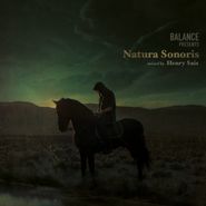 Henry Saiz, Balance Presents Natura Sonoris (CD)
