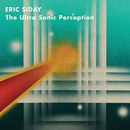 Eric Siday, The Ultra Sonic Perception (CD)