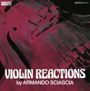 Armando Sciascia, Violin Reactions [Remastered 200 Gram Vinyl OST] (LP)