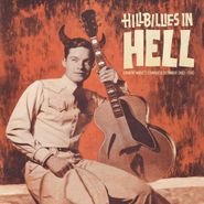 Various Artists, Hillbillies In Hell: Country Music's Tormented Testament (1952-1974) (CD)