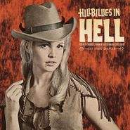 Various Artists, Hillbillies In Hell: Country Music's Tormented Testament (1952-1974) - The Final Chapter (CD)