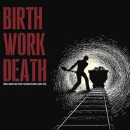 Various Artists, Birth / Work / Death: Work, Money & Status In Country Music (1950-1970) (LP)