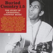 Various Artists, Buried Country 1.5 - The Story Of Aboriginal Country Music (CD)