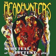 The Headhunters, Survival Of The Fittest... Plus (CD)