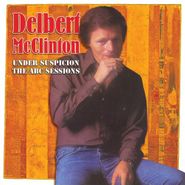 Delbert McClinton, Under Suspicion: The ABC Sessions (CD)