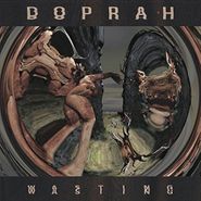 Doprah, Wasting (LP)